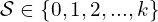 \mathcal{S} \in \{0,1,2,...,k\}