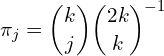 \[\pi_j = {k \choose j}{2k \choose k}^{-1}\]