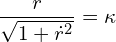 \begin{equation*} \frac{r}{\sqrt{1+\dot{r}^2}} = \kappa \end{equation*}