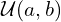 \mathcal{U}(a,b)