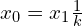 x_0 = x_1 \frac{1}{k}