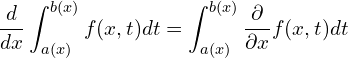 \begin{equation*} \frac{d}{dx}\int_{a(x)}^{b(x)} f(x,t) dt = \int_{a(x)}^{b(x)} \frac{\partial}{\partial x} f(x,t) dt \end{equation*}